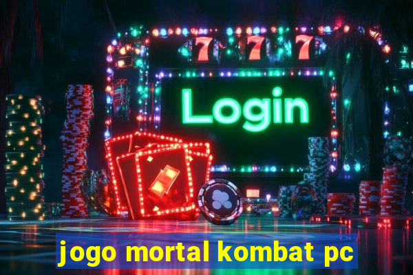 jogo mortal kombat pc